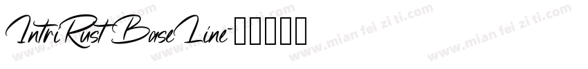 IntriRust BaseLine字体转换